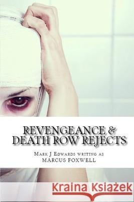 Revengeance & Death Row Rejects Marcus Foxwell 9781512075755