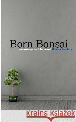 Born Bonsai H. D. Goossens 9781512075915