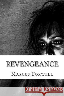 Revengeance Marcus Foxwell 9781512076363