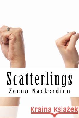 Scatterlings Zeena Nackerdien 9781512078060 Createspace