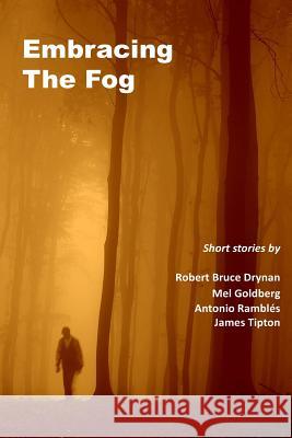 Embracing The Fog Drynan, Robert Bruce 9781512079333
