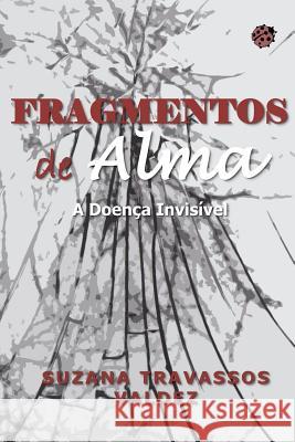 Fragmentos de Alma Suzana Travassos Valdez 9781512083286 Createspace