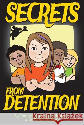 Secrets From Detention Hollenback, Isabella 9781512086294 Createspace Independent Publishing Platform