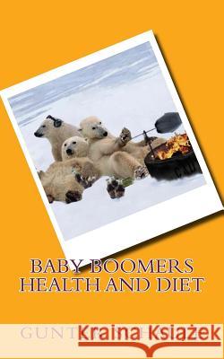 Baby Boomers Health and Diet Gunter Schaule Dr U. De Brentani 9781512088021