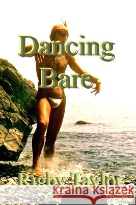 Dancing Bare MR Rigby Taylor 9781512088861