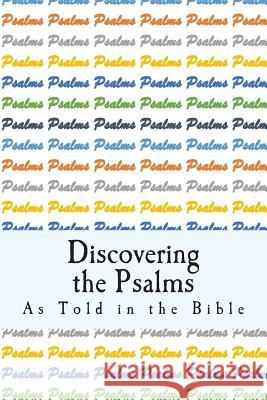 Discovering the Psalms: As Told in the Bible O. Onwalu 9781512092288 Createspace