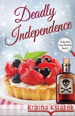 Deadly Independence Laura Pauling 9781512092790