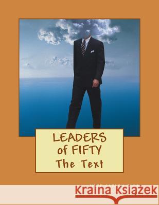 The Leaders of Fifty: The Text Mark Carven Old 9781512096644 Createspace Independent Publishing Platform