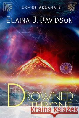 The Drowned Throne Elaina J. Davidson 9781512097252 Createspace