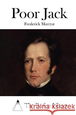 Poor Jack Frederick Marryat The Perfect Library 9781512097962 Createspace