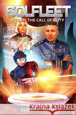 Solfleet: The Call of Duty Glenn E. Smith 9781512098761