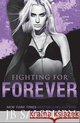 Fighting for Forever Jb Salsbury 9781512099102