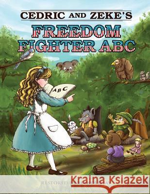Cedric and Zeke's Freedom Fighter ABC Reynold Jay Duy Truong 9781512103595 Createspace