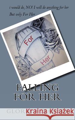 For Her Gloria F. Tafoya 9781512105179 Createspace Independent Publishing Platform