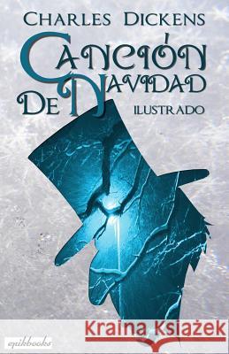 Canción de Navidad: Ilustrado Barthe, Luis 9781512105919 Createspace