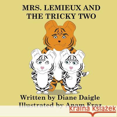 Mrs. Lemieux And The Tricky Two Fraz, Anam 9781512109559