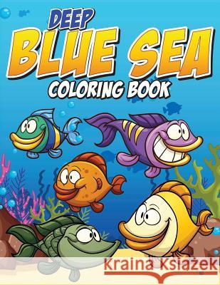 Deep Blue Sea Coloring Book Pat L. Steele 9781512119244 Createspace