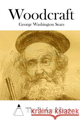 Woodcraft George Washington Sears The Perfect Library 9781512122121 Createspace