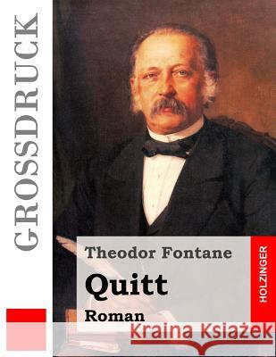 Quitt (Großdruck) Fontane, Theodor 9781512124323 Createspace