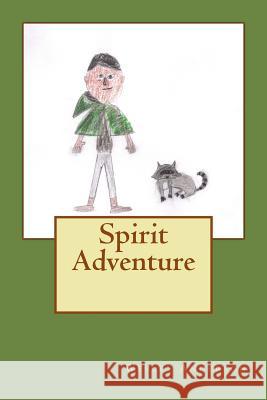 Spirit Adventure Wesley Anderson 9781512125092 Createspace Independent Publishing Platform