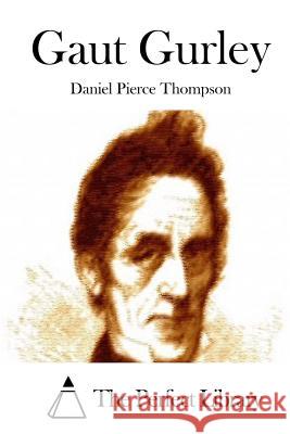 Gaut Gurley Daniel Pierce Thompson The Perfect Library 9781512125863