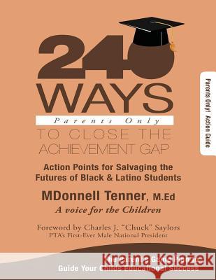 240 Ways to Close the Achievement GAP: Parents Only: Work Book Tenner, Mdonnell 9781512126006 Createspace Independent Publishing Platform