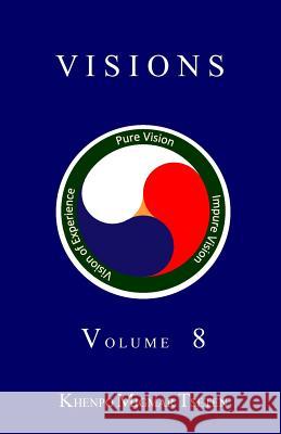 Visions Volume 8 Khenpo Migmar Tseten 9781512126549 Createspace Independent Publishing Platform