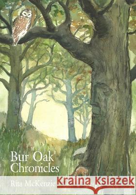 Bur Oak Chronicles Rita McKenzie Kristin Calhoun 9781512127867