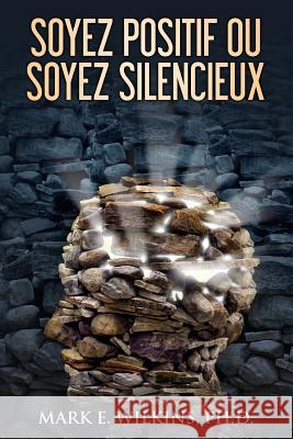 Soyez Positif Ou Soyez Silencieux: Vous Prophétisent Votre Avenir Hirc, Sandra 9781512128628 Createspace