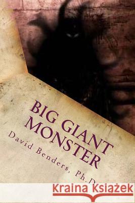 Big Giant Monster Dr David S. Bender Dr Jerome E. Taylo 9781512132359