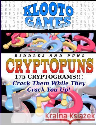 Cryptopuns: 175 Cryptograms Cyrus F. Rea 9781512135213 Createspace