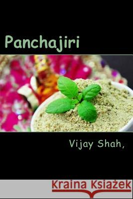 Panchajiri: Gujarati Essays on Five Topics Dr Indu Shah Pravina Kadakia Vijay Shah 9781512138139 Createspace