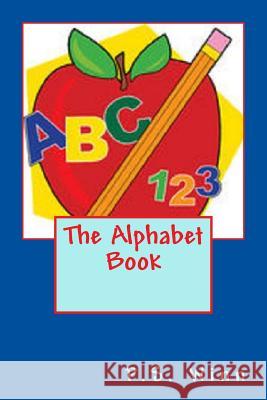 The Alphabet Book P. S. Winn 9781512144253 Createspace