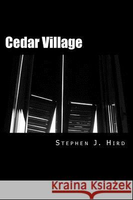 Cedar Village Stephen J. Hird 9781512149739