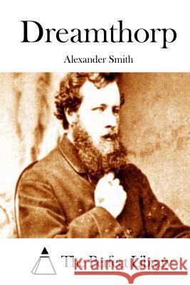 Dreamthorp Alexander, Captain Smith The Perfect Library 9781512151718