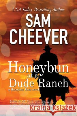 Honeybun at a Dude Ranch Sam Cheever 9781512155761 Createspace