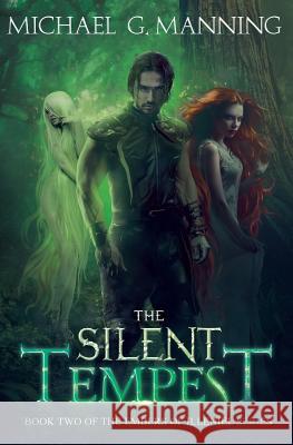 The Silent Tempest: Book 2 Michael G. Manning 9781512158809 Createspace