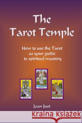 The Tarot Temple Joan Just 9781512159042 Createspace