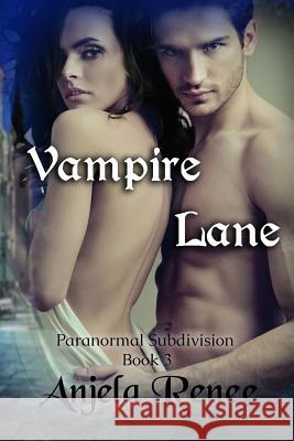 Vampire Lane Anjela Renee 9781512163315