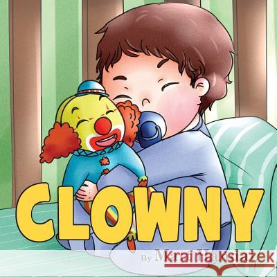 Clowny Matt Handal 9781512163353 Createspace