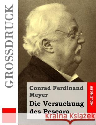 Die Versuchung des Pescara (Großdruck) Meyer, Conrad Ferdinand 9781512166651 Createspace