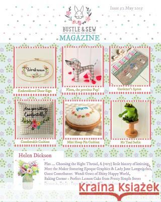 Bustle & Sew Magazine Issue 52: May 2015 Helen Dickson 9781512167504 Createspace