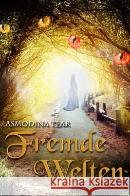 Fremde Welten Asmodina Tear 9781512167771