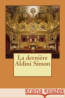 La derni?re Aldini Simon Alba Longa George Sand 9781512172249 Createspace Independent Publishing Platform