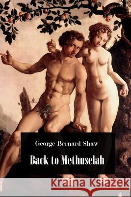 Back to Methuselah George Bernard Shaw 9781512173451