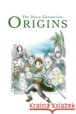 Deity Chronicles: Origins J L Hickey 9781512173680 Createspace Independent Publishing Platform