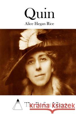 Quin Alice Hegan Rice The Perfect Library 9781512176872 Createspace