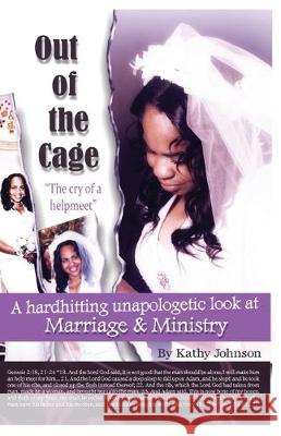 Out of The Cage, The cry of a helpmeet LaFleur, Kathy 9781512179989 Createspace Independent Publishing Platform