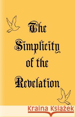 The Simplicity of the Revelation Judy Wood 9781512180596 Createspace