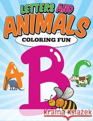 Letters and Animals Coloring Fun Emily Jacobs 9781512181449 Createspace